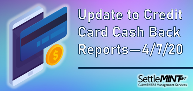 update-to-credit-card-cash-back-reports-04-07-20-cu-south-client